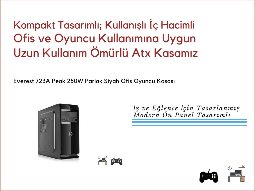 Everest 723A Peak-250W Parlak Siyah 2Sata Kasa